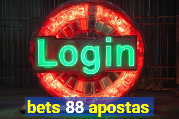 bets 88 apostas